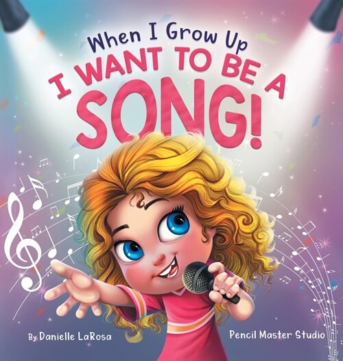 When I Grow Up, I Want to be a Song! (Hardcover)