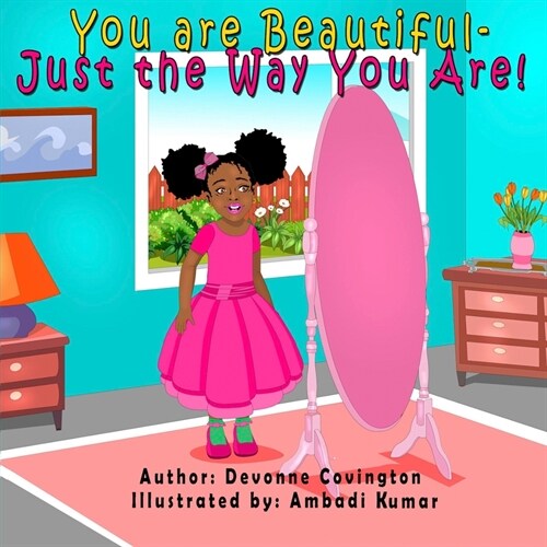 You Are Beautiful: Just the Way You Are! (Paperback)