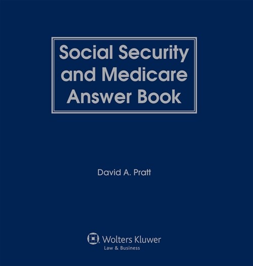 Social Security and Medicare Answer Book (Loose Leaf, 9)