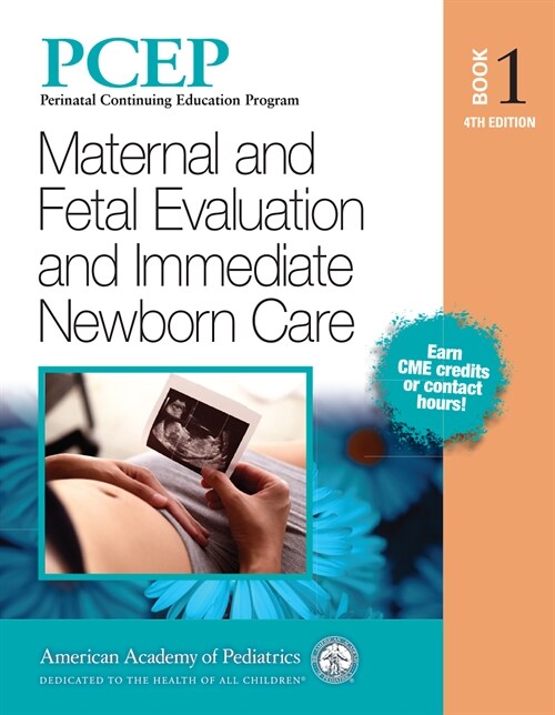 Pcep Book 1: Maternal and Fetal Evaluation and Immediate Newborn Care: Volume 1 (Paperback, 4)