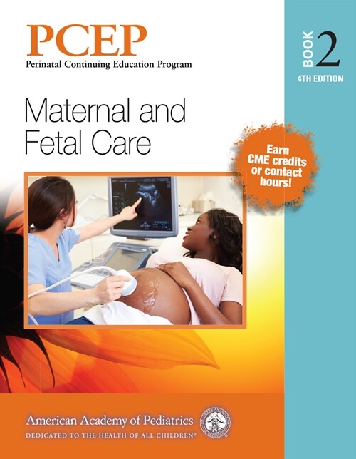 Pcep Book 2: Maternal and Fetal Care: Volume 2 (Paperback, 4)