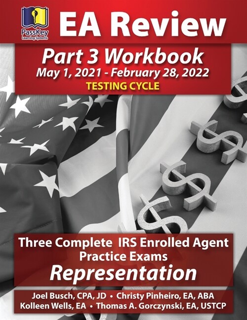 PassKey Learning Systems EA Review Part 3 Workbook: Three Complete IRS Enrolled Agent Practice Exams, Representation (May 1, 2021-February 28, 2022 Te (Paperback)