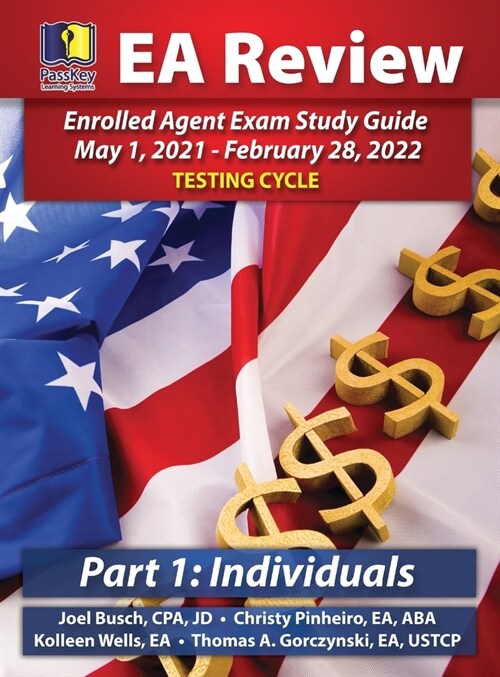 PassKey Learning Systems EA Review Part 1 Individuals; Enrolled Agent Study Guide May 1, 2021-February 28, 2022 Testing Cycle (Hardcover)