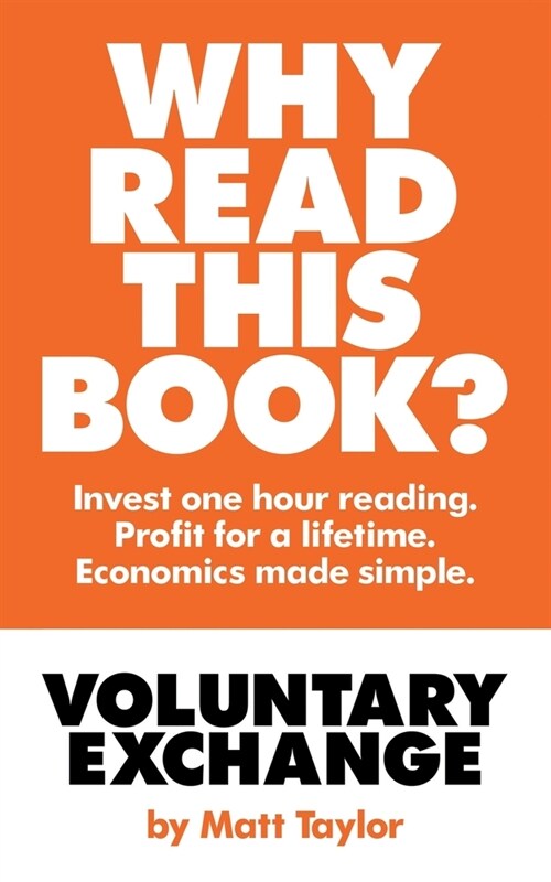 Voluntary Exchange: The Simple Truth of Economics (Paperback)
