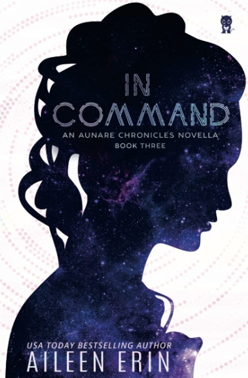 In Command: An Aunare Chronicles Novella (Paperback)