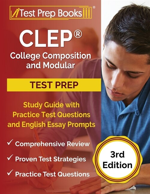 CLEP College Composition and Modular Study Guide with Practice Test Questions and English Essay Prompts [3rd Edition] (Paperback)