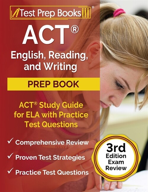 ACT English, Reading, and Writing Prep Book: ACT Study Guide for ELA with Practice Test Questions [3rd Edition Exam Review] (Paperback)