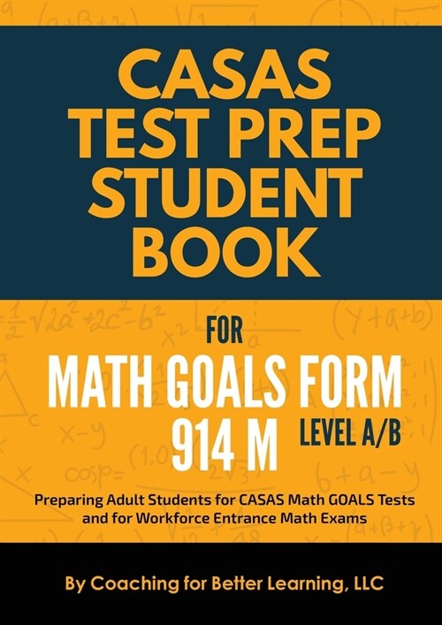 CASAS Test Prep Student Book for Math GOALS Form 914 M Level A/B (Paperback)