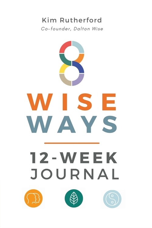8 Wise Ways 12-Week Journal (Paperback)