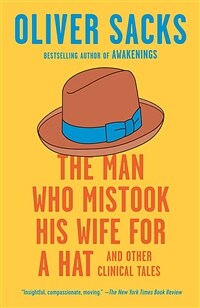 The Man Who Mistook His Wife for a Hat: And Other Clinical Tales (Paperback)