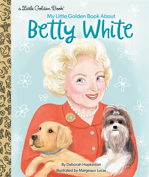 My Little Golden Book about Betty White (Hardcover)