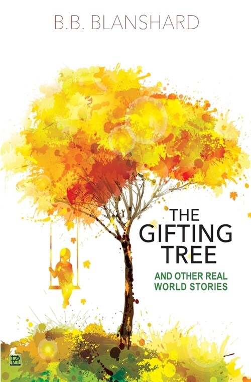 The Gifting Tree: And Other Real-World Stories (Paperback)