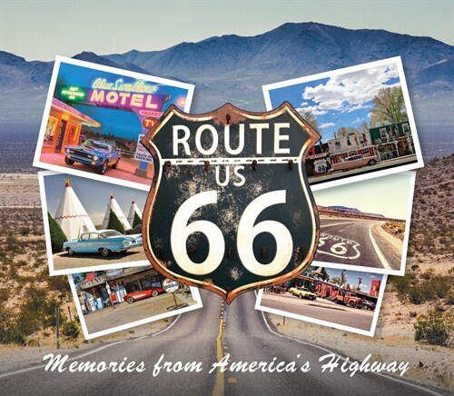 Route 66: Memories from Americas Highway (Hardcover)