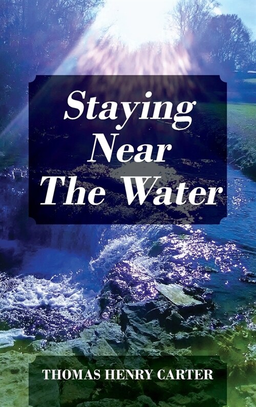 Staying Near The Water (Hardcover)