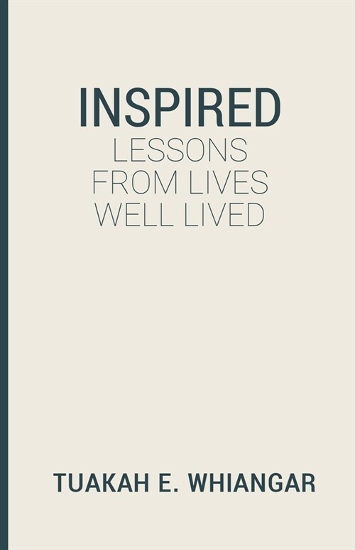 Inspired: Lessons From Lives Well Lived (Paperback)