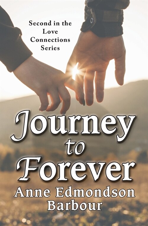 Journey to Forever: Second in the Love Connection Series (Paperback)