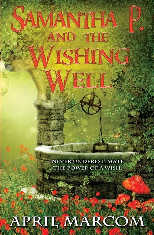 Samantha P. and the Wishing Well (Paperback)
