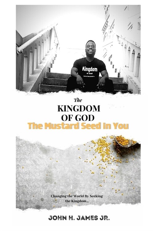 The Kingdom of God, The Mustard Seed In You (Paperback)