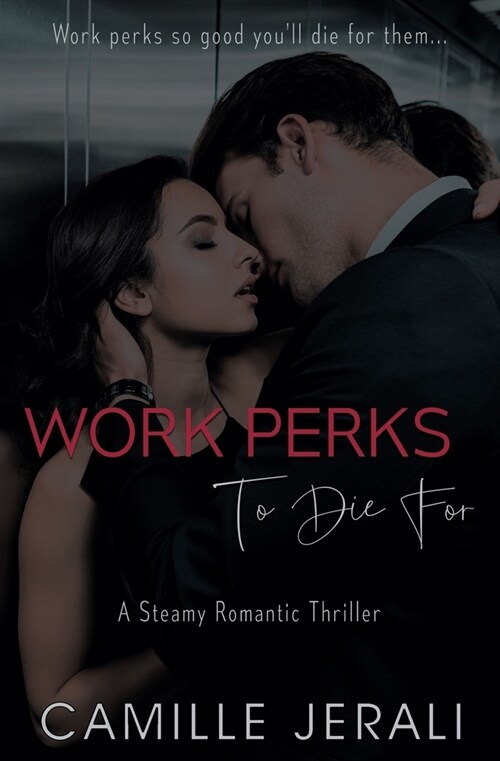 Work Perks To Die For: A Steamy Romantic Thriller (Paperback)