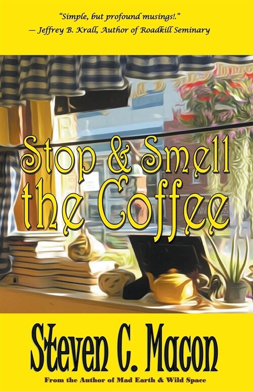 Stop & Smell the Coffee (Paperback)