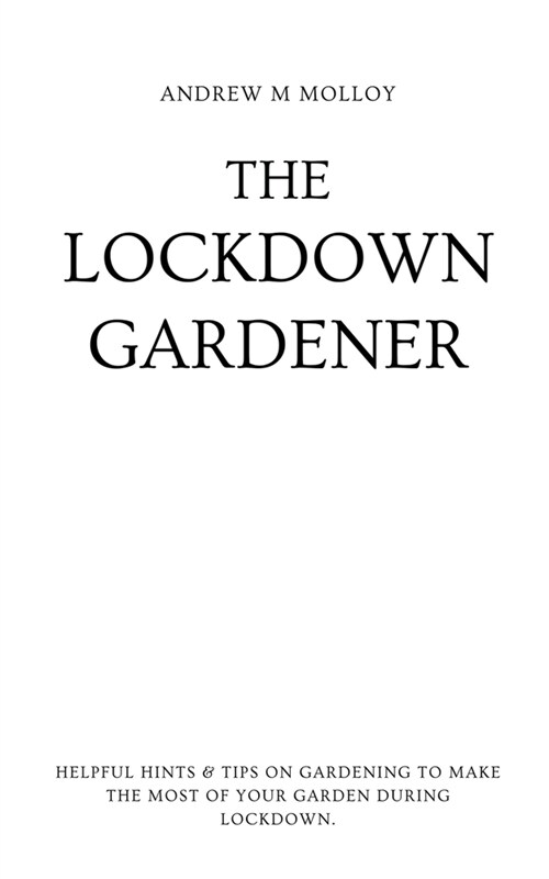 The Lockdown Gardener (Paperback)