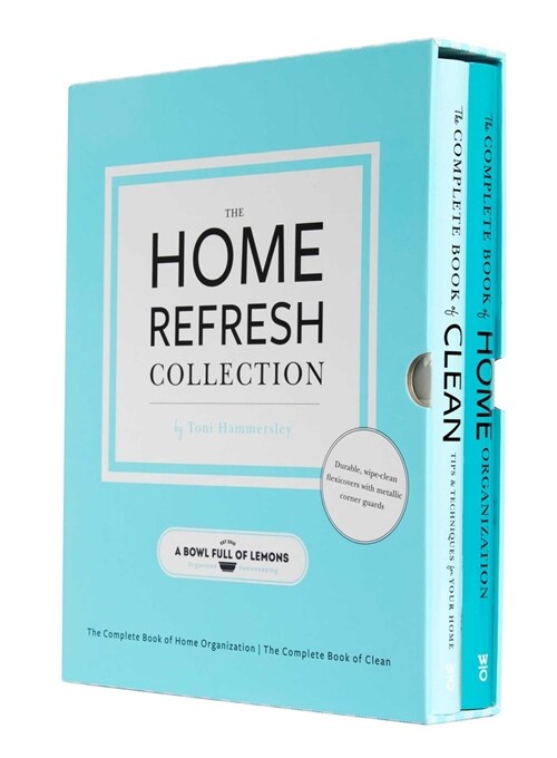 The Home Refresh Collection, from a Bowl Full of Lemons: The Complete Book of Clean the Complete Book of Home Organization (Paperback)