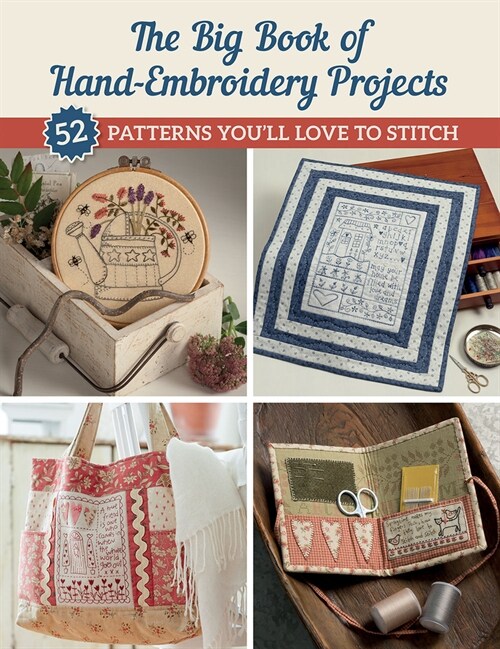 The Big Book of Hand-Embroidery Projects: 52 Patterns Youll Love to Stitch (Paperback)