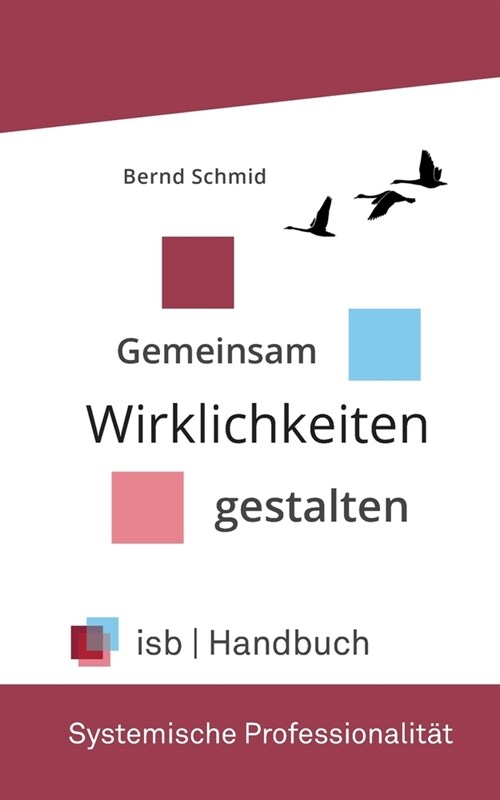 Handbuch - Systemische Professionalit?: Gemeinsam Wirklichkeiten gestalten (Paperback)