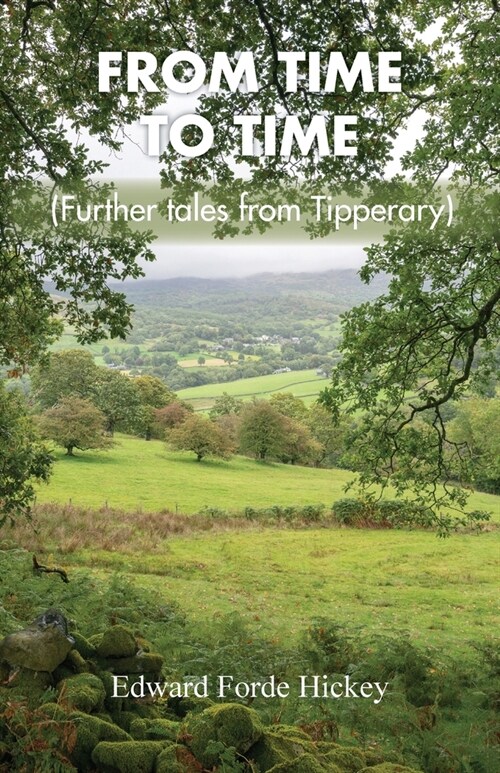 From Time to Time : Further Tales from Tipperary (Paperback)