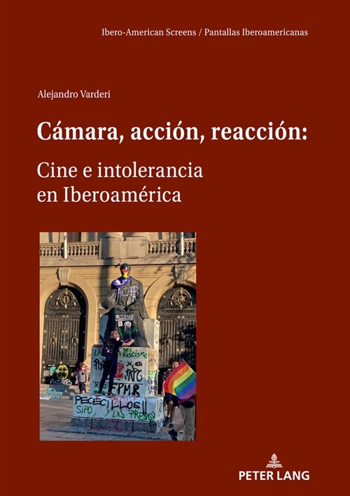 C?ara, Acci?, Reacci?: Cine E Intolerancia En Iberoam?ica (Hardcover)