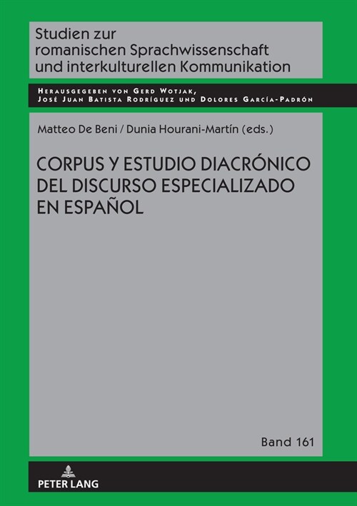 Corpus Y Estudio Diacr?ico del Discurso Especializado En Espa?l (Hardcover)