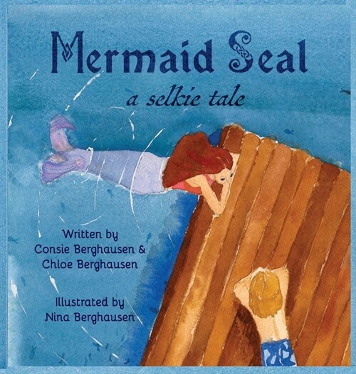 Mermaid Seal: A Selkie Tale (Hardcover)