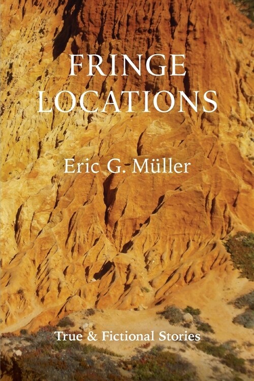 Fringe Locations: True & Fictional Stories (Paperback)