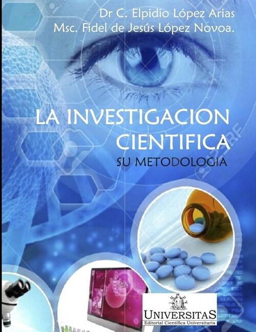 La investigaci? cient?ica, su metodolog?: Ejemplos aplicados al proceso pedag?ico. (Paperback)