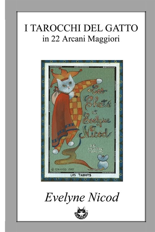 I Tarocchi del gatto in 22 Arcani Maggiori: Les Tarots des Chats (Paperback)