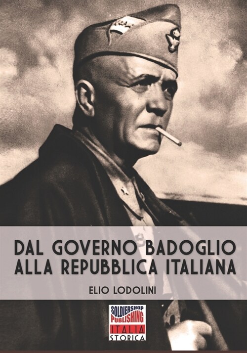 Dal governo Badoglio alla Repubblica italiana (Paperback)