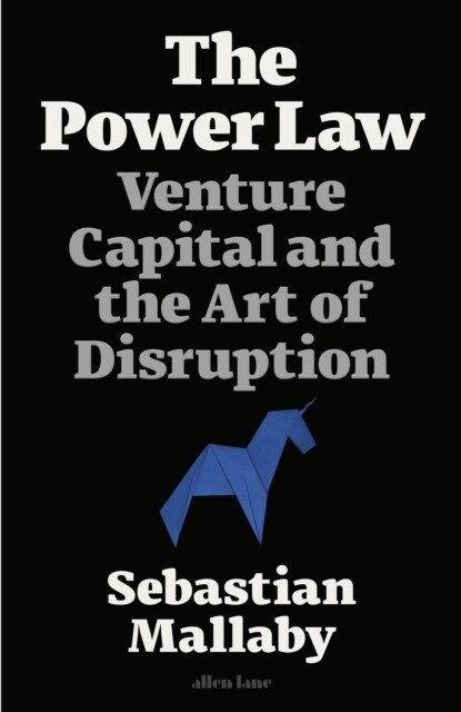 The Power Law : Venture Capital and the Art of Disruption (Hardcover)