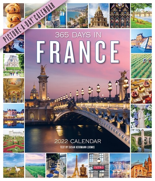 365 Days in France Picture-A-Day Wall Calendar 2022: A Year of France at a Glance (Wall)