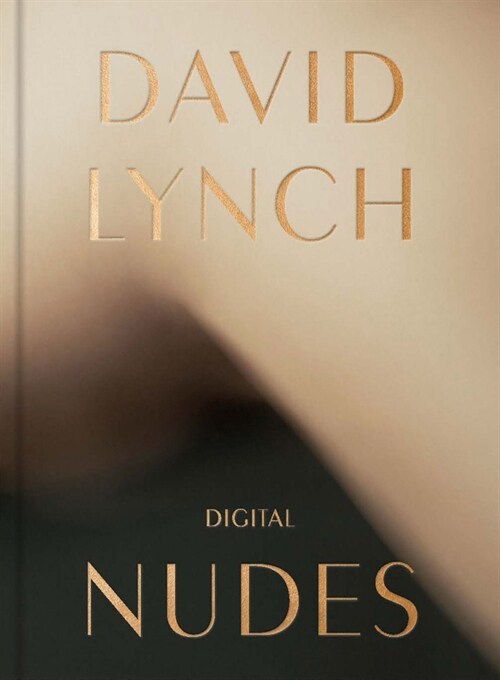 David Lynch: Digital Nudes (Hardcover)