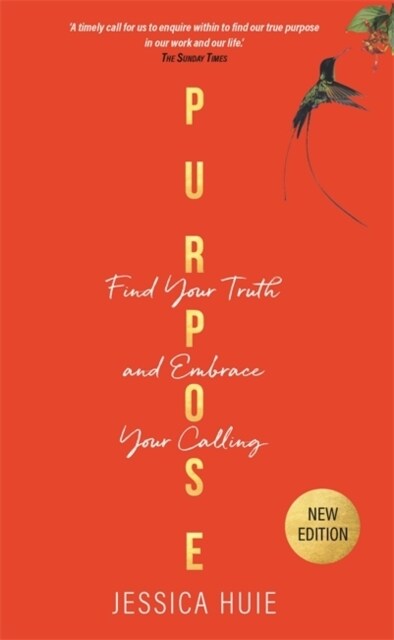 Purpose (Revised Edition) : Find Your Truth and Embrace Your Calling (Paperback)