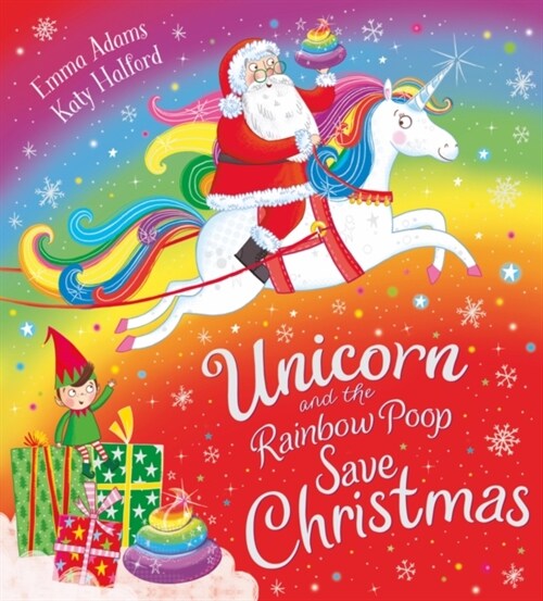 Unicorn and the Rainbow Poop Save Christmas (HB) (Hardcover)