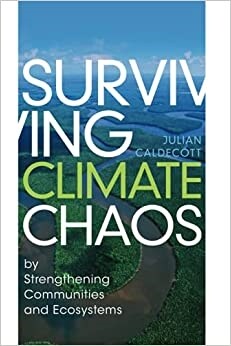 Surviving Climate Chaos : by Strengthening Communities and Ecosystems (Paperback)
