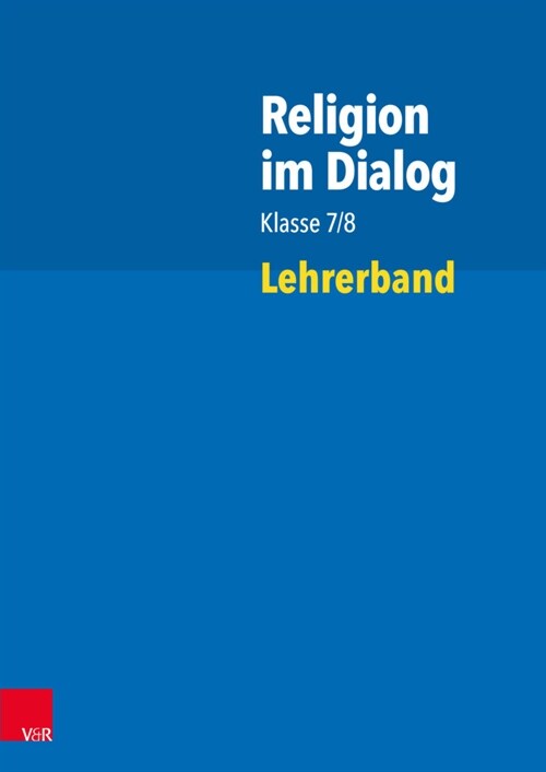 Religion im Dialog Klasse 7/8 : Lehrerband (Paperback)