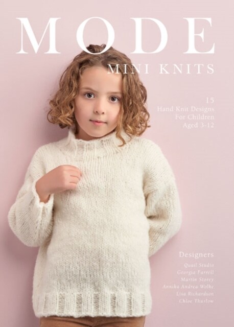 MODE Mini Knits : 15 Hand Knit Designs For Children Aged 3-12 (Paperback)