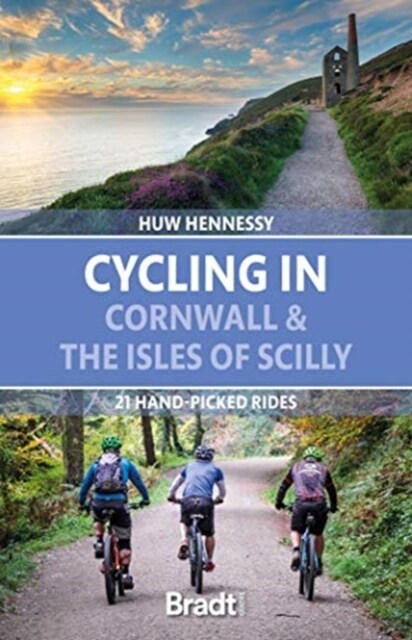 Cycling in Cornwall and the Isles of Scilly : 21 hand-picked rides (Paperback)