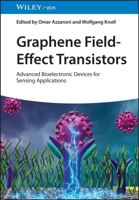 Graphene Field-Effect Transistors: Advanced Bioelectronic Devices for Sensing Applications (Hardcover)