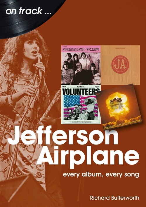 Jefferson Airplane On Track : Every Album, Every Song (Paperback)