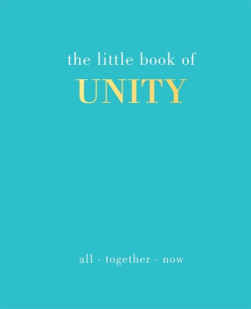 The Little Book of Unity : All Together Now (Hardcover)