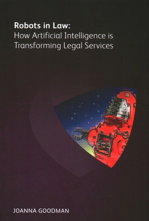 Robots in Law: How Artificial Intelligence is Transforming Legal Services (Paperback)