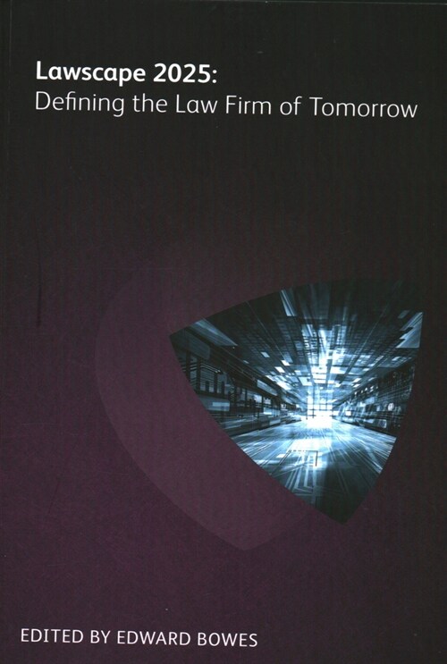 Lawscape 2025 : Defining the Law Firm of Tomorrow (Paperback)